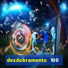 desdobramento 100 dezenas em apenas 6 jogos